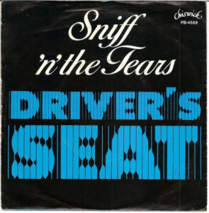 Driver's Seat - Sniff n' the Tears